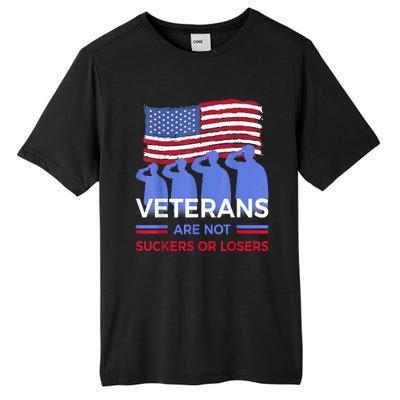 Veterans Are Not Suckers Or Losers American Flag Gift Tall Fusion ChromaSoft Performance T-Shirt