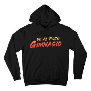 Ve Al Puto Gimnasio Tall Hoodie