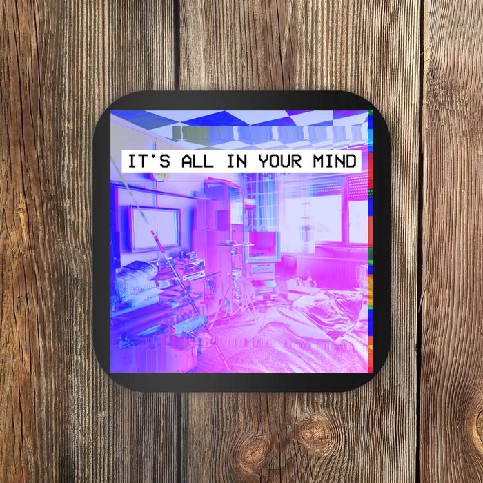 Vaporwave Room It's All In Your Mind Coaster