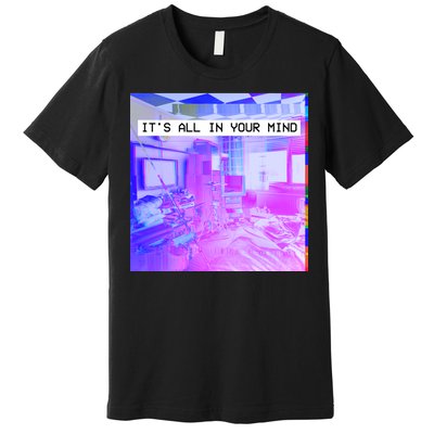 Vaporwave Room It's All In Your Mind Premium T-Shirt