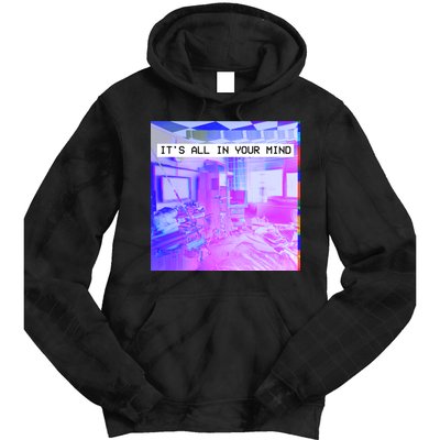 Vaporwave Room It's All In Your Mind Tie Dye Hoodie