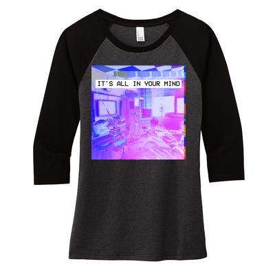 Vaporwave Room It's All In Your Mind Women's Tri-Blend 3/4-Sleeve Raglan Shirt