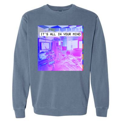 Vaporwave Room It's All In Your Mind Garment-Dyed Sweatshirt