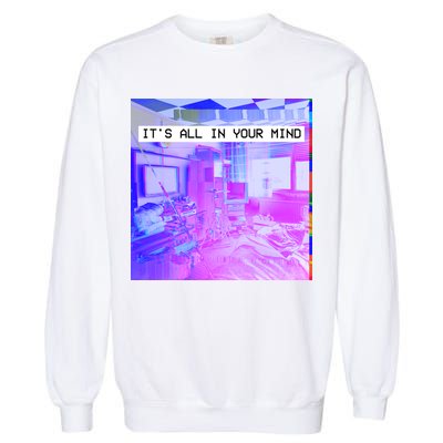 Vaporwave Room It's All In Your Mind Garment-Dyed Sweatshirt