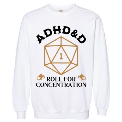 Vintage Adhd&D Roll For Concentration Dnd Garment-Dyed Sweatshirt
