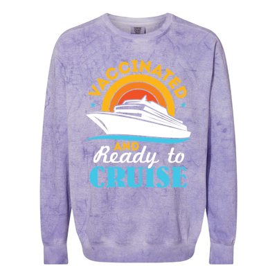 Vaccinated And Ready To Cruise Cruising Lover Colorblast Crewneck Sweatshirt