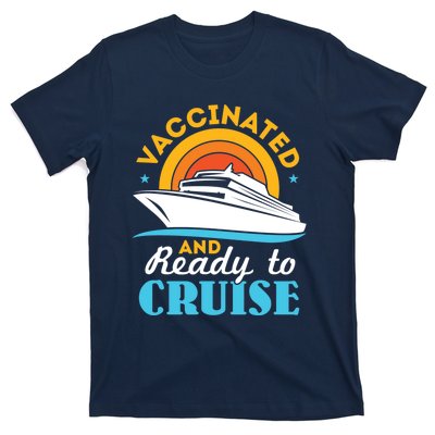 Vaccinated And Ready To Cruise Cruising Lover T-Shirt