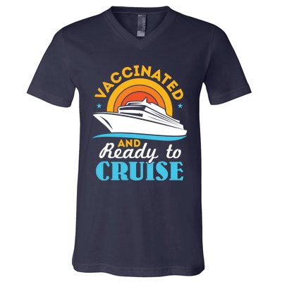 Vaccinated And Ready To Cruise Cruising Lover V-Neck T-Shirt