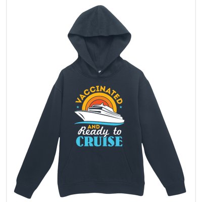 Vaccinated And Ready To Cruise Cruising Lover Urban Pullover Hoodie