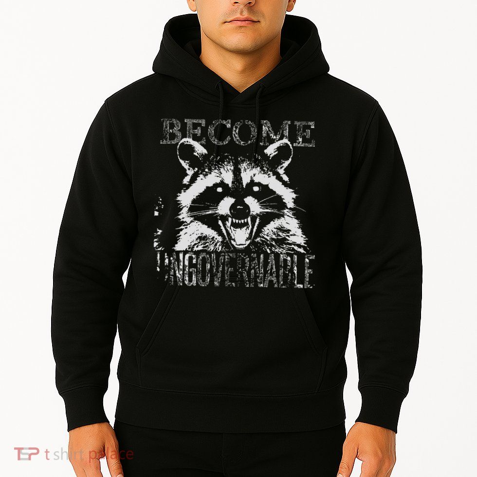 Vintage Angry Raccoon Become Ungovernable Trash Panda Meme Hoodie