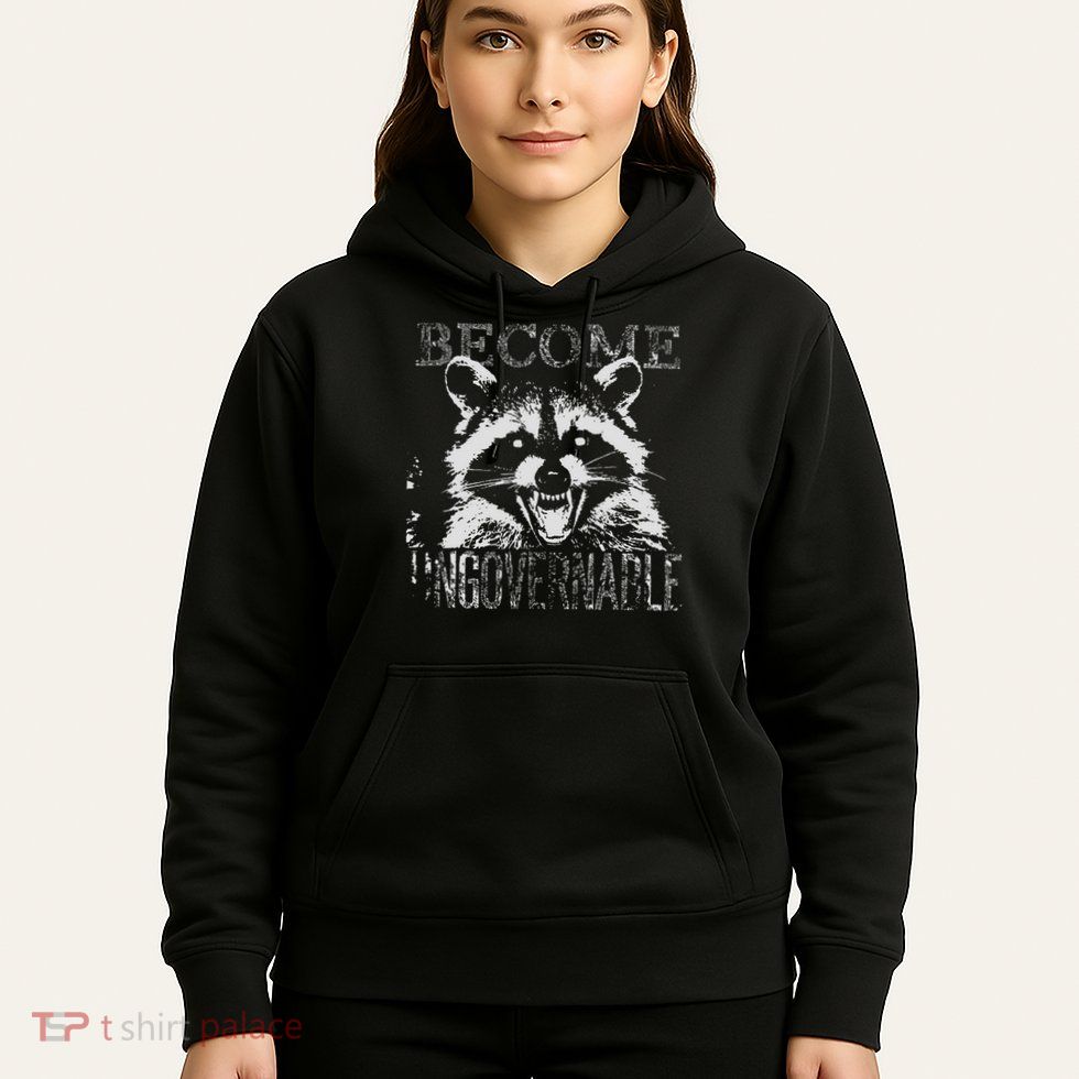 Vintage Angry Raccoon Become Ungovernable Trash Panda Meme Hoodie