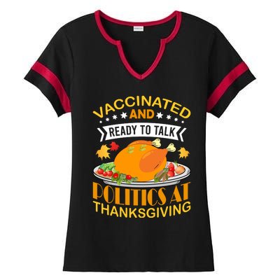 Vaccinated And Ready To Talk Politics At Thanksgiving Ladies Halftime Notch Neck Tee