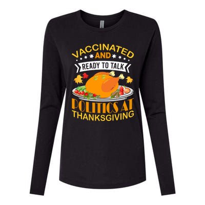 Vaccinated And Ready To Talk Politics At Thanksgiving Womens Cotton Relaxed Long Sleeve T-Shirt