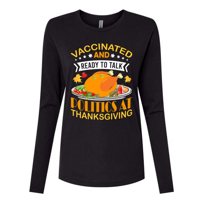 Vaccinated And Ready To Talk Politics At Thanksgiving Womens Cotton Relaxed Long Sleeve T-Shirt