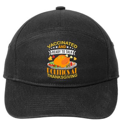 Vaccinated And Ready To Talk Politics At Thanksgiving 7-Panel Snapback Hat