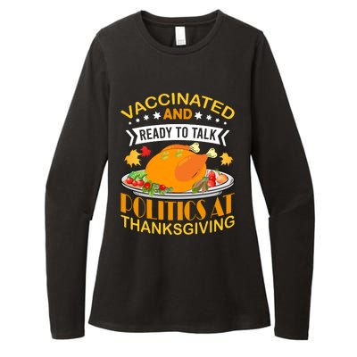 Vaccinated And Ready To Talk Politics At Thanksgiving Womens CVC Long Sleeve Shirt