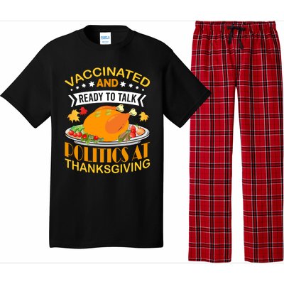 Vaccinated And Ready To Talk Politics At Thanksgiving Pajama Set