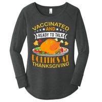 Vaccinated And Ready To Talk Politics At Thanksgiving Women's Perfect Tri Tunic Long Sleeve Shirt