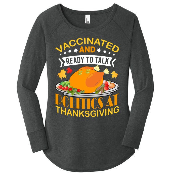 Vaccinated And Ready To Talk Politics At Thanksgiving Women's Perfect Tri Tunic Long Sleeve Shirt