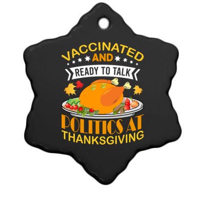 Vaccinated And Ready To Talk Politics At Thanksgiving Ceramic Star Ornament