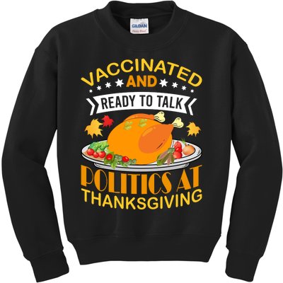 Vaccinated And Ready To Talk Politics At Thanksgiving Kids Sweatshirt