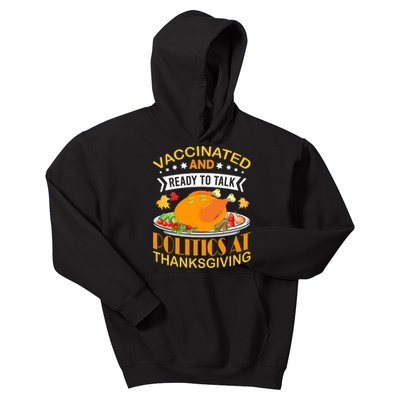 Vaccinated And Ready To Talk Politics At Thanksgiving Kids Hoodie