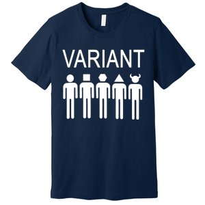 Variant Funny Premium T-Shirt