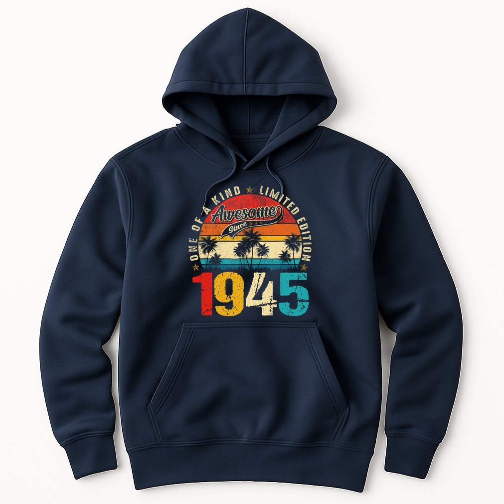 Vintage Awesome Since 1945 80th Birthday 80 Years Old Hoodie
