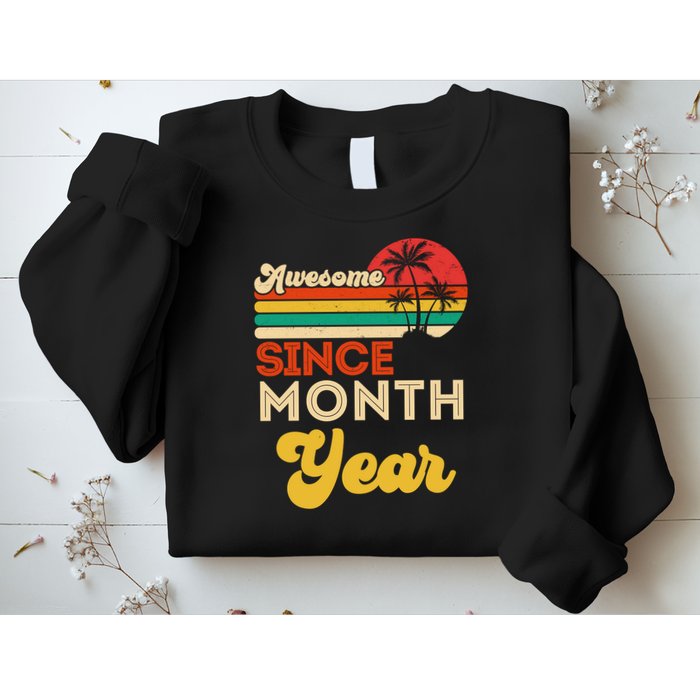 Vintage Awesome Since Customize Month And Year Birthday Sweatshirt