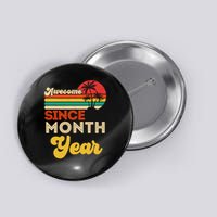 Vintage Awesome Since Customize Month And Year Birthday Button