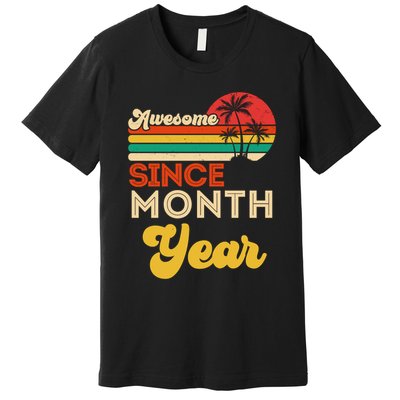 Vintage Awesome Since Customize Month And Year Birthday Premium T-Shirt