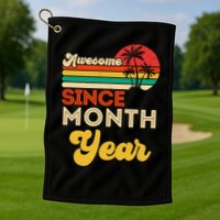 Vintage Awesome Since Customize Month And Year Birthday Golf Towel