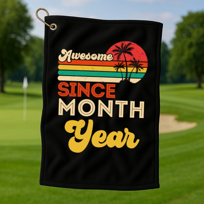 Vintage Awesome Since Customize Month And Year Birthday Golf Towel