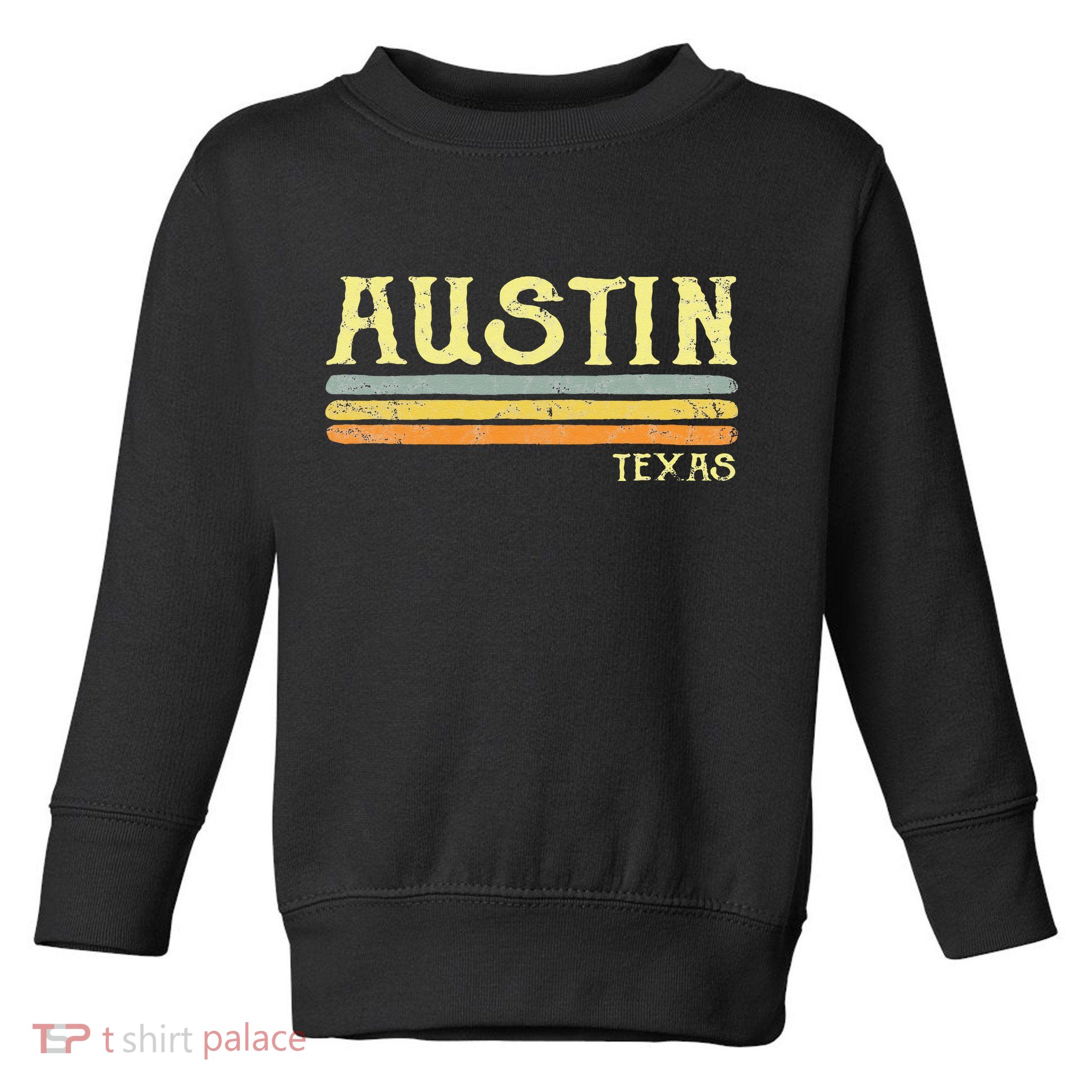 Vintage Austin Texas Tx Retro Love Gift Souvenir Toddler Sweatshirt