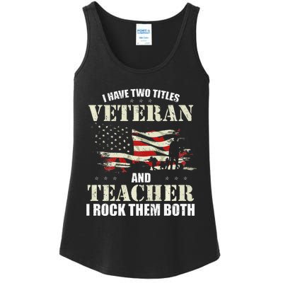 Veteran And Teacher And I Rock Them Both Funny Fathers Day Ladies Essential Tank