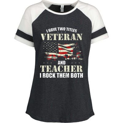 Veteran And Teacher And I Rock Them Both Funny Fathers Day Enza Ladies Jersey Colorblock Tee