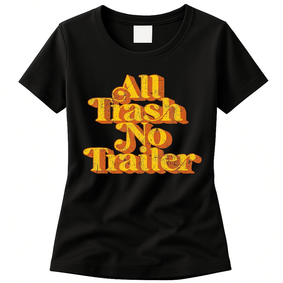 Vintage All Trash No Trailer Funny Country Pride Retro 70S Womens T-Shirt