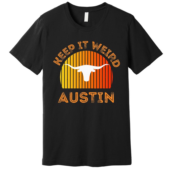 Vintage Austin TX Distressed Keep It Weird Texas Premium T-Shirt