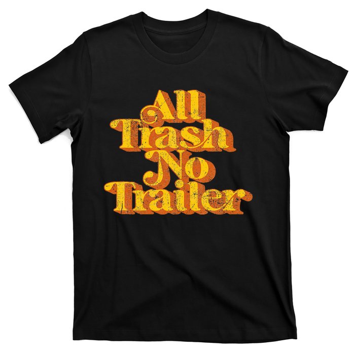 Vintage All Trash No Trailer T-Shirt