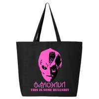 Vanderspeigle Alien This Some Bullshit | Funny 25L Jumbo Tote