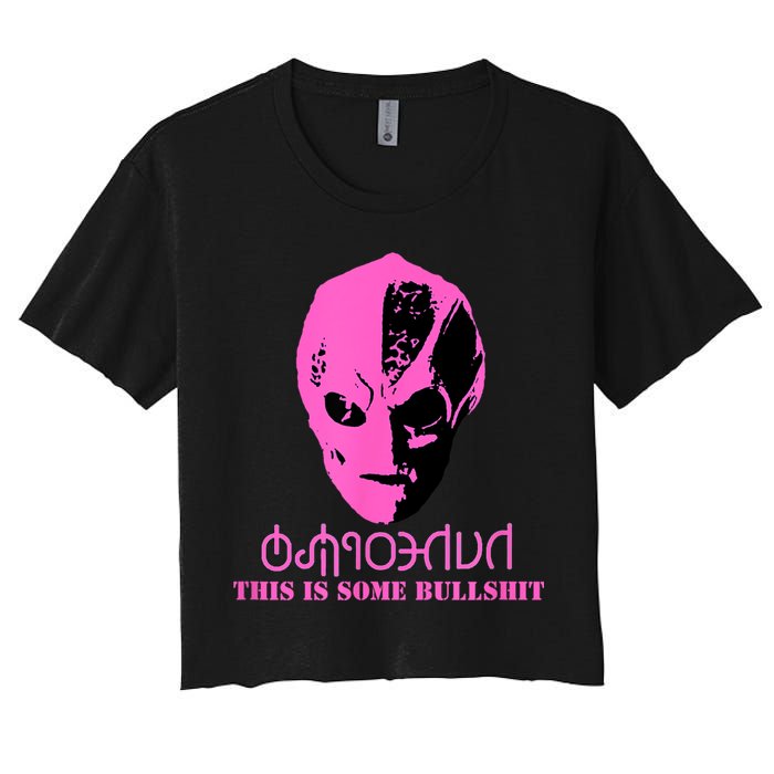 Vanderspeigle Alien This Some Bullshit | Funny Women's Crop Top Tee