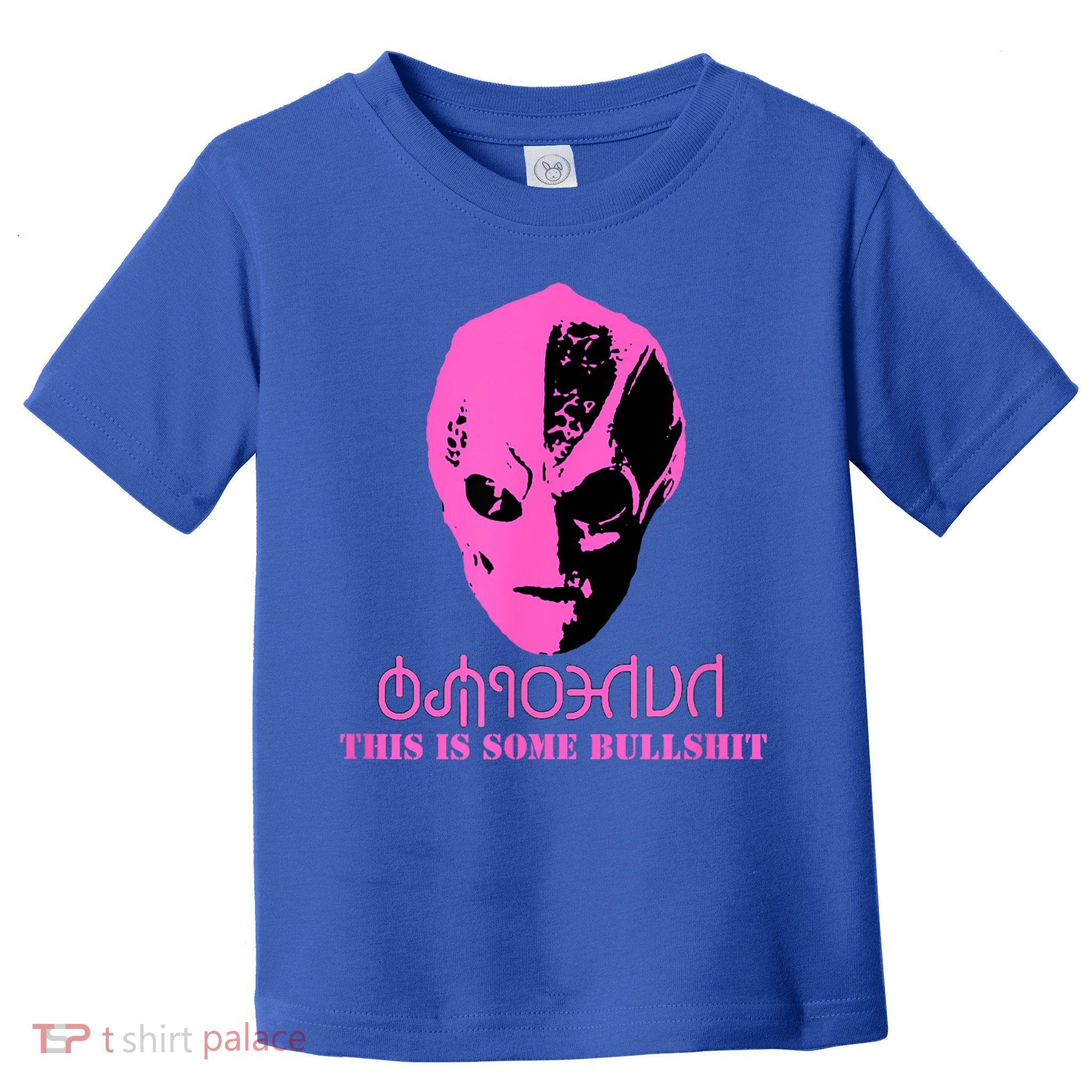 Vanderspeigle Alien This Some Bullshit | Funny Toddler T-Shirt