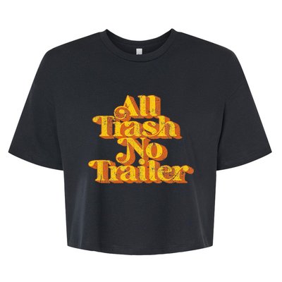 Vintage All Trash No Trailer Funny Country Pride Retro 70s Bella+Canvas Jersey Crop Tee