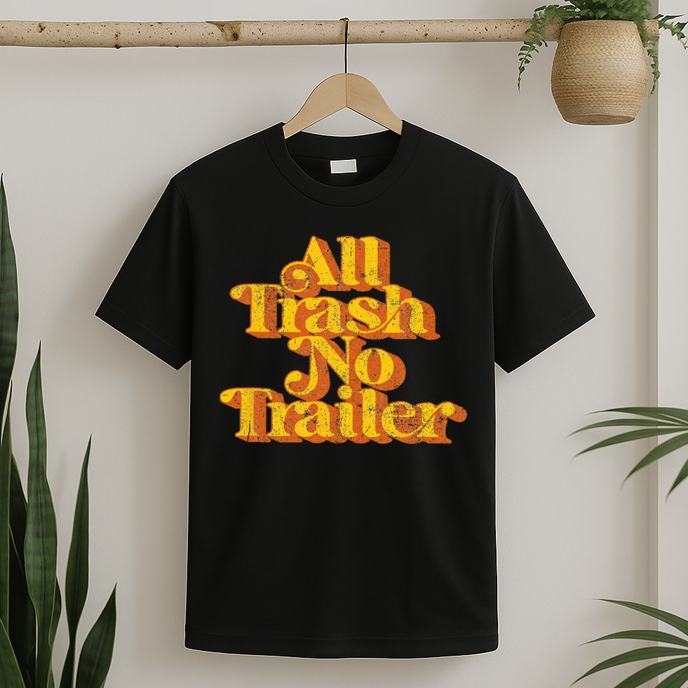 Vintage All Trash No Trailer Funny Country Pride Retro 70s T-Shirt