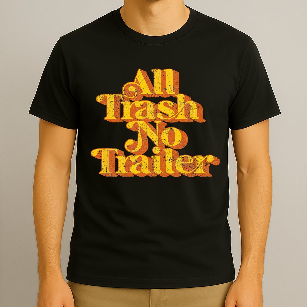 Vintage All Trash No Trailer Funny Country Pride Retro 70s T-Shirt