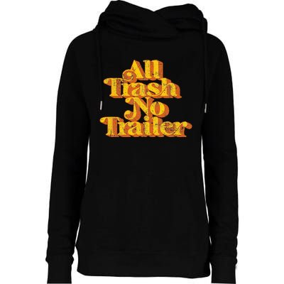 Vintage All Trash No Trailer Funny Country Pride Retro 70s Womens Funnel Neck Pullover Hood