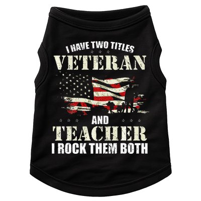 Veteran And Teacher And I Rock Them Both Funny Fathers Day Doggie Tank