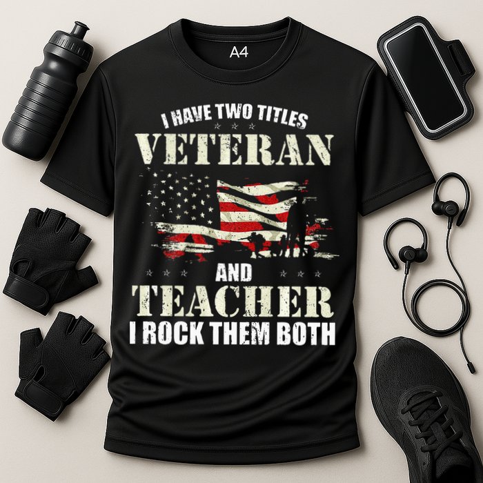 Veteran And Teacher And I Rock Them Both Funny Fathers Day Cooling Performance Crew T-Shirt