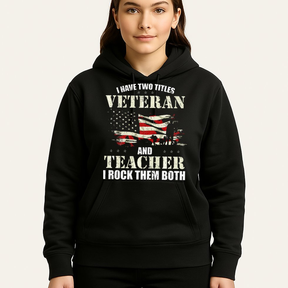 Veteran And Teacher And I Rock Them Both Funny Fathers Day Hoodie