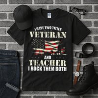 Veteran And Teacher And I Rock Them Both Funny Fathers Day Tall T-Shirt